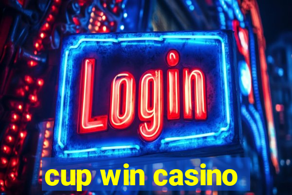 cup win casino